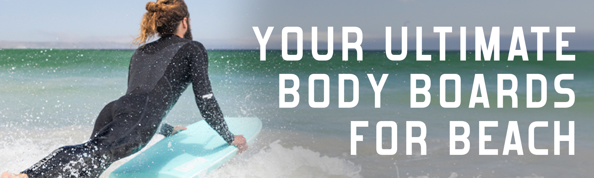 ultimate body borads for beach
